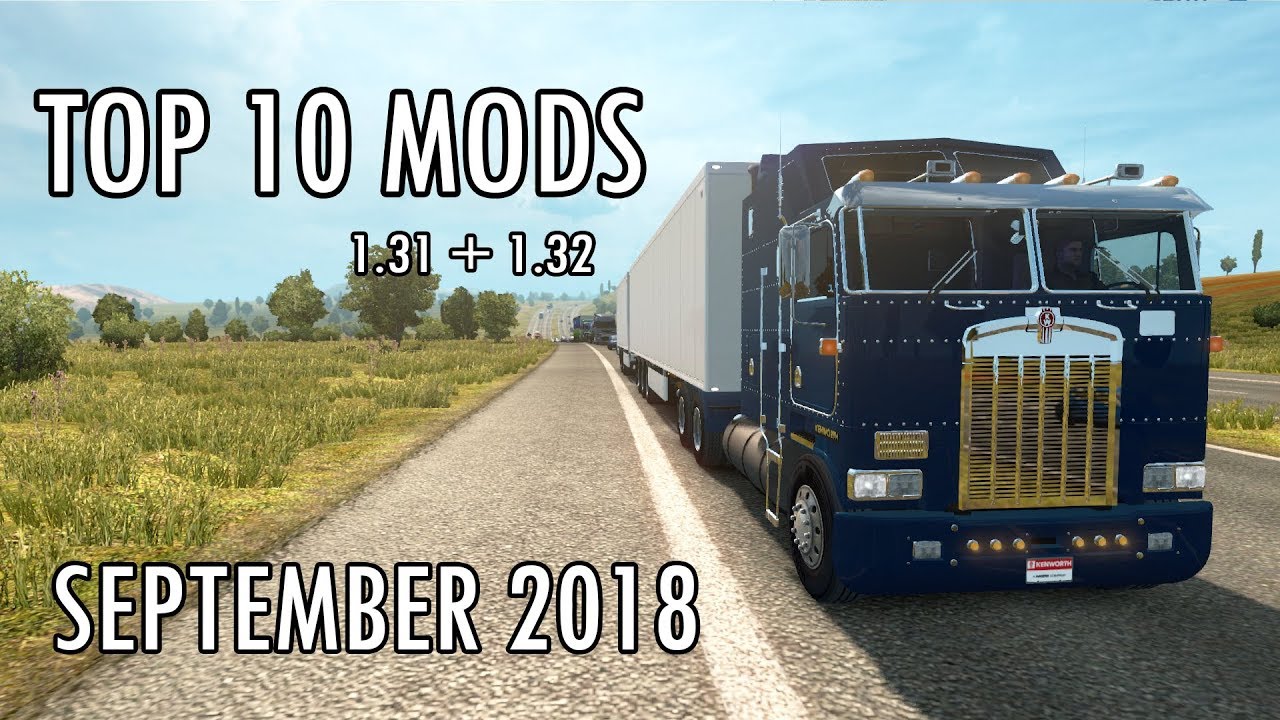 TOP 10 MODS (SEPTEMBER 2018) - Euro Truck Simulator 2