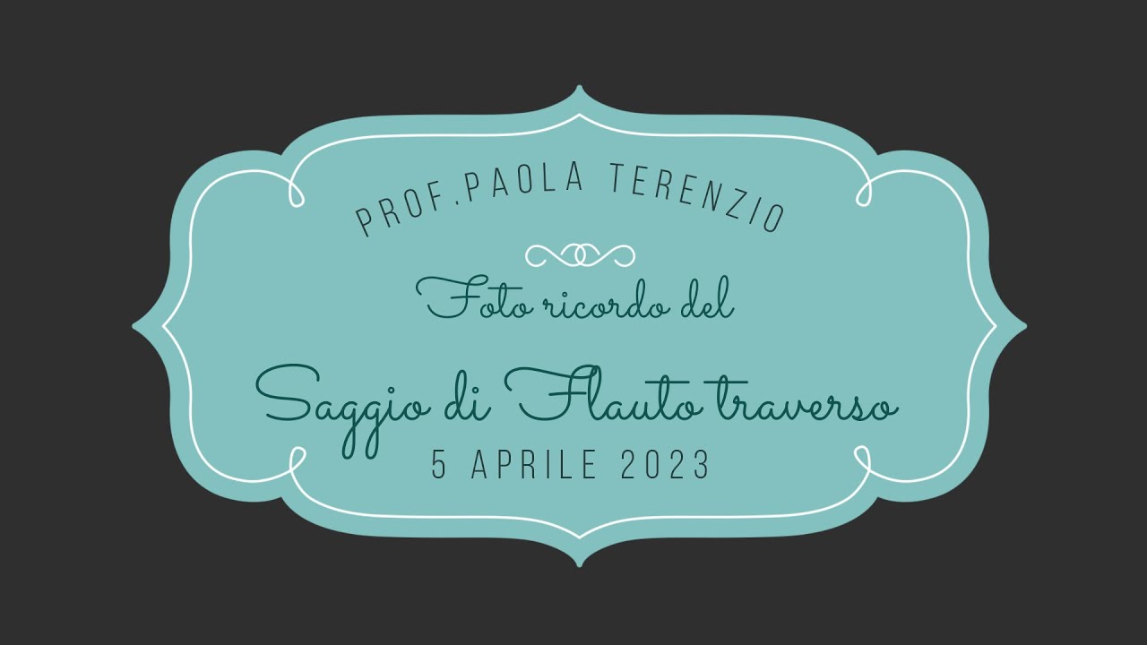 Saggio di Flauto Traverso 2023. Prof. Paola Terenzio