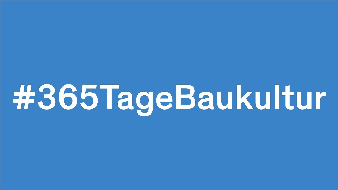 #365TageBaukultur