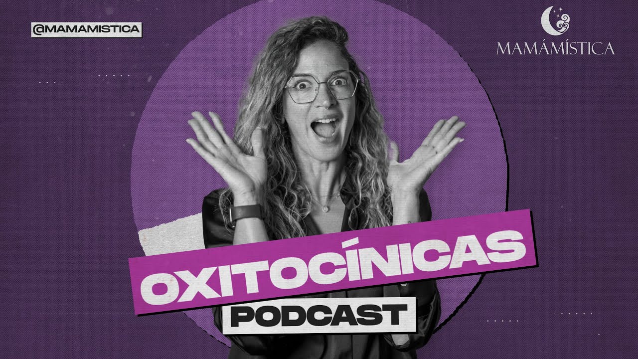 Matrescencia: La Transformaci&oacute;n de Ser Madre | Episodio 1 - Oxitoc&iacute;nicas Podcast