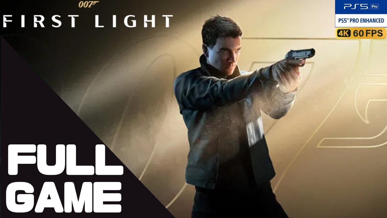 007 FIRST LIGHT Full Walkthrough Gameplay &ndash; PS5 Pro 4K 60FPS No Commentary