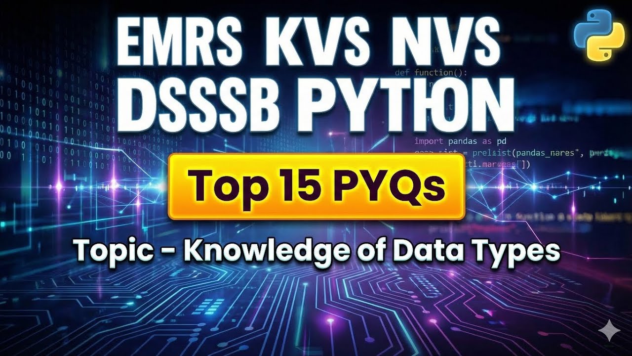 Unit 03 |  Knowledge of Data Type | PYTHON TOP 15 PYQ Series | #emrs #kvs #nvs #dsssb