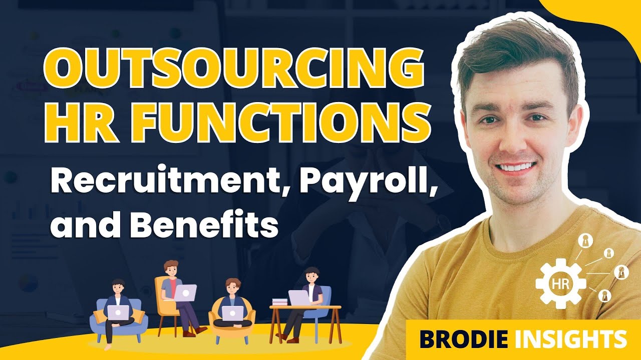 Outsourcing HR Functions: Recruitment, Payroll, and Benefits