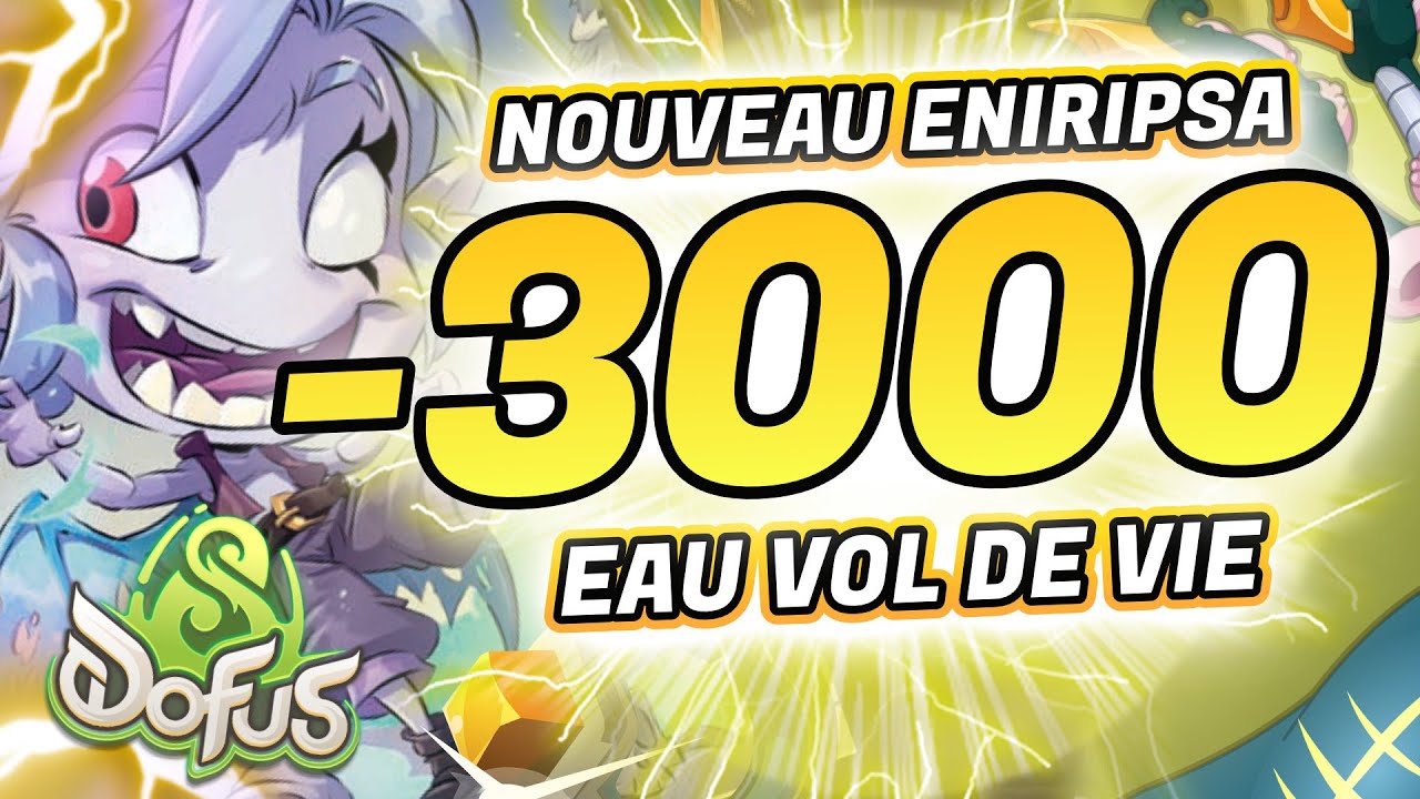 -3000 NOUVEAU ENIRIPSA EAU VOL DE VIE SUR DOFUS 3