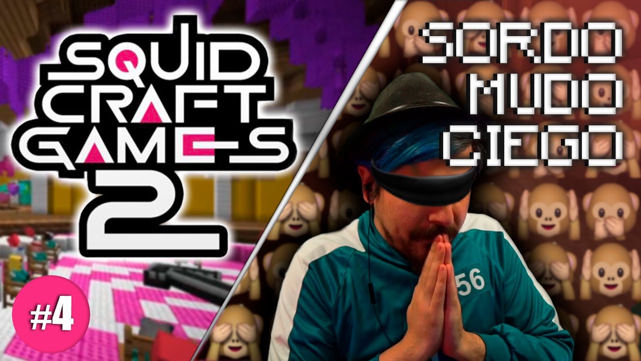 SORDO, MUDO Y CIEGO | SQUID CRAFT GAMES 2 | #4