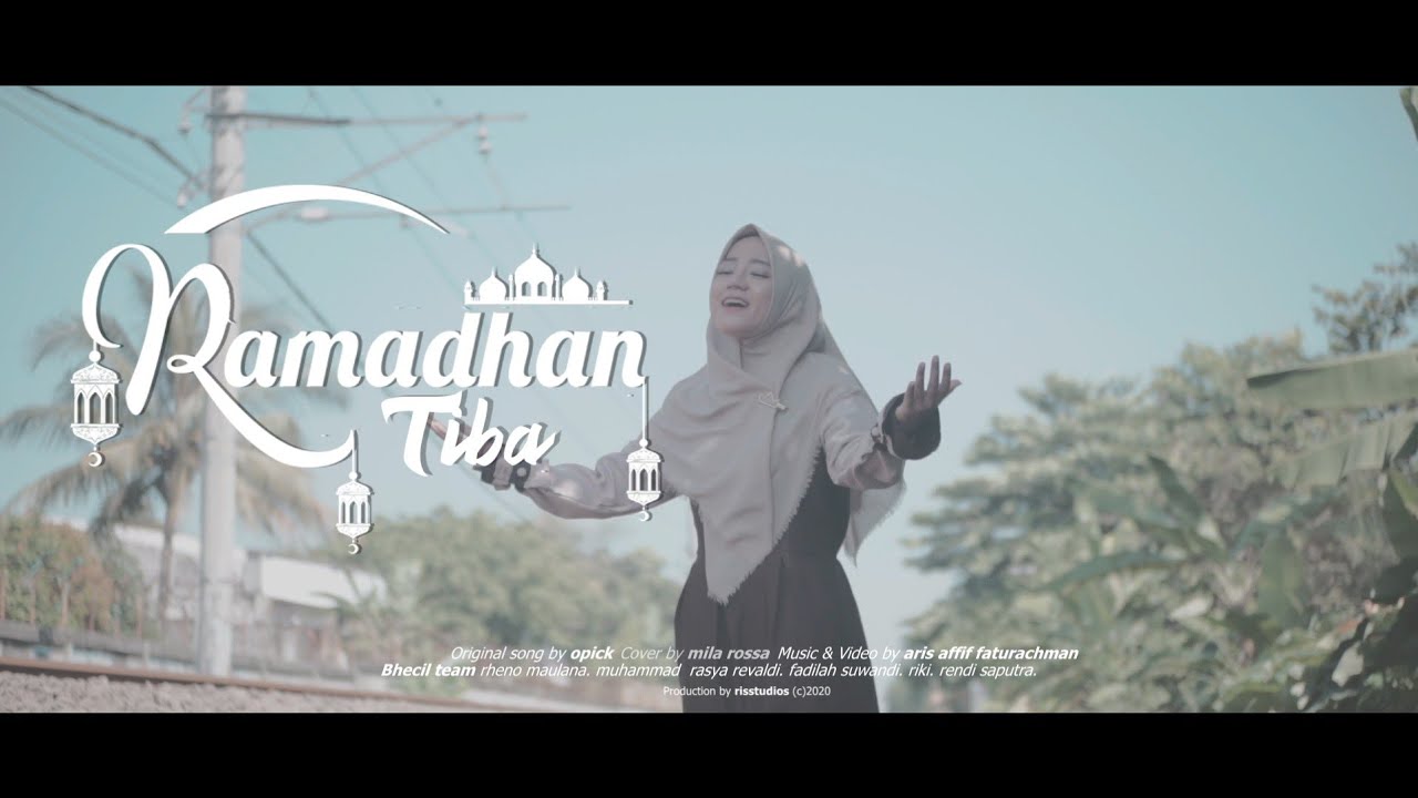 RAMADHAN TIBA - Opick (COVER BY MILAROSSA)