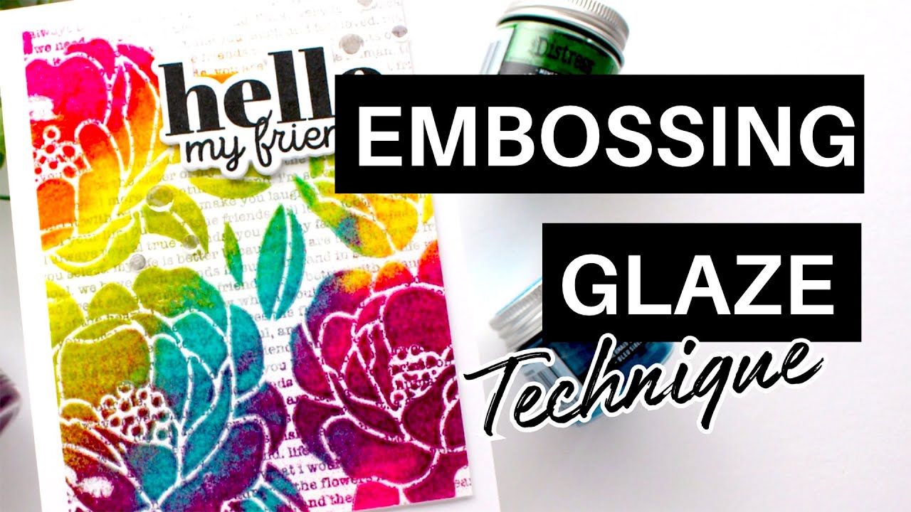 Embossing Glaze Background Technique