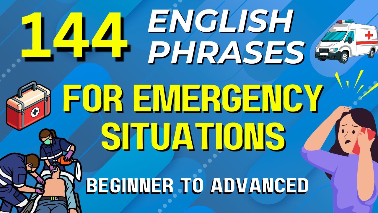 🚨 144 Emergency English Phrases  Beginner to Advanced That Could Really Help You|