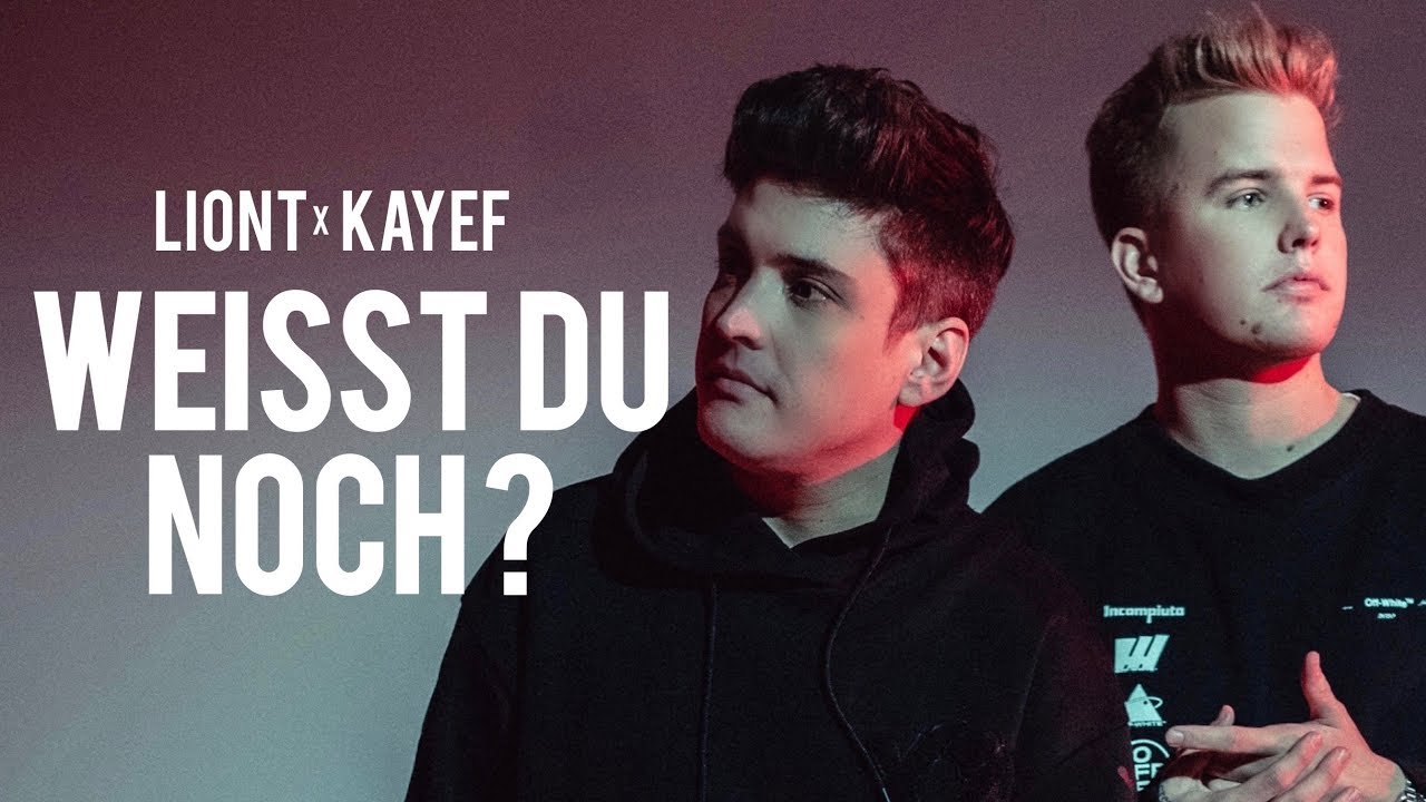 LIONT x KAYEF - Weisst du noch ? (Official Music Video)