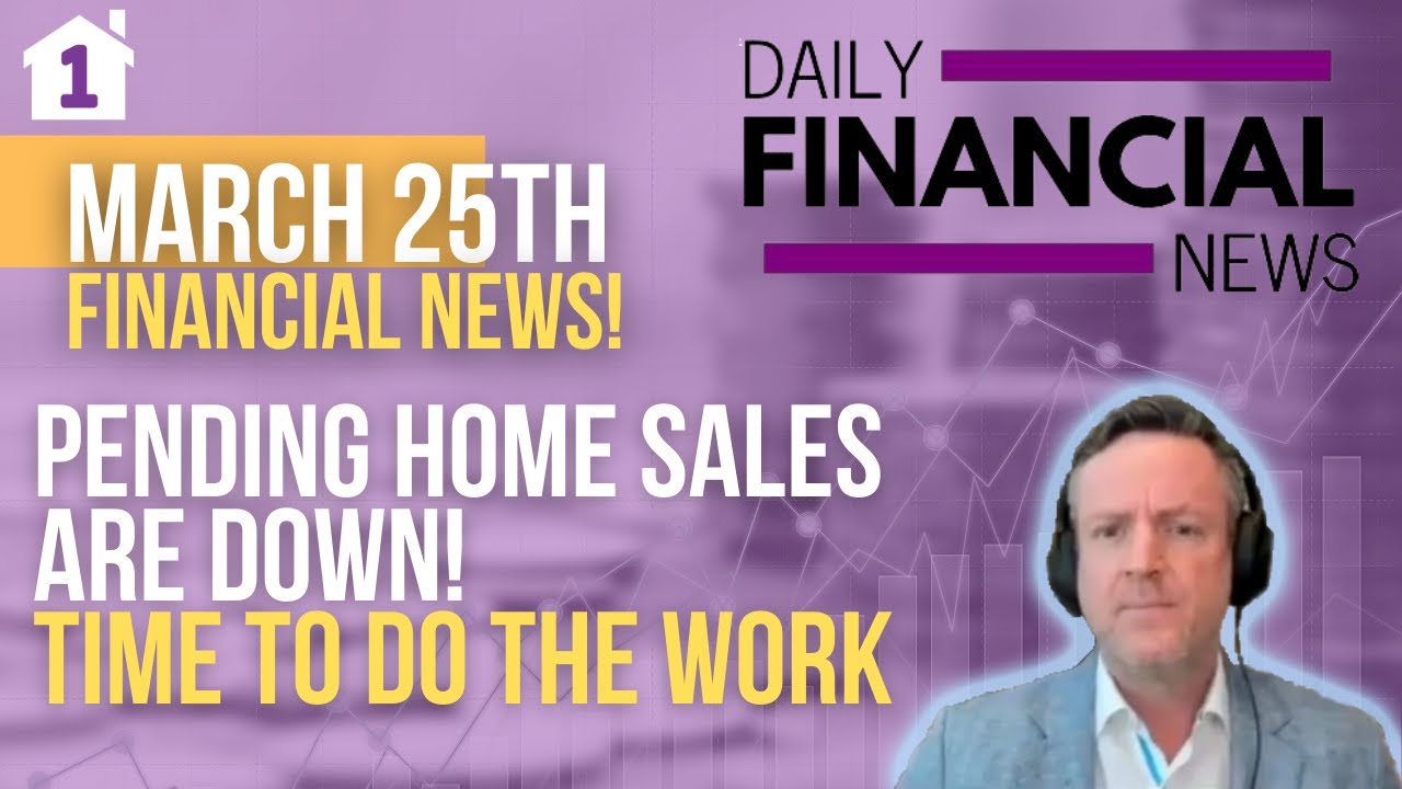 March 25 Financial News: Housing Market Update - Pending Home Sales Collapse - Crash in Transactions