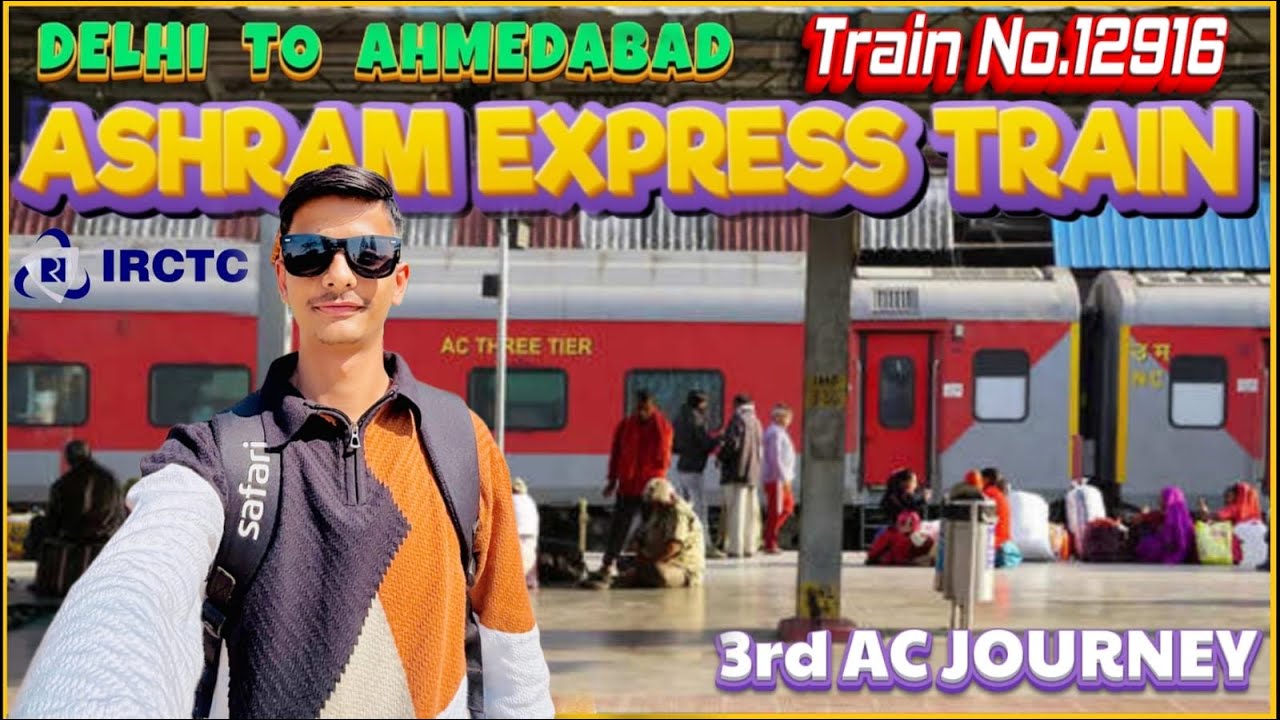 DELHI TO AHMEDABAD IN 12916 ASHRAM EXPRESS | आश्रम एक्सप्रेस । TRAIN JOURNEY