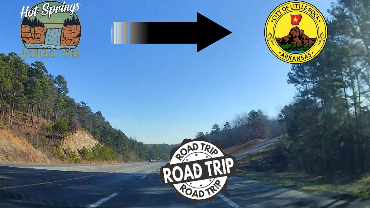 hot springs to little rock arkansas road trip
