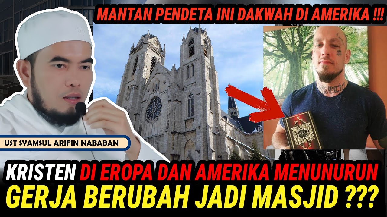 MANTAN PENDETA INI BERDAKWAH DI AMERIKA, GEREJA BERUBAH JADI MASJID - UST SYAMSUL ARIFIN