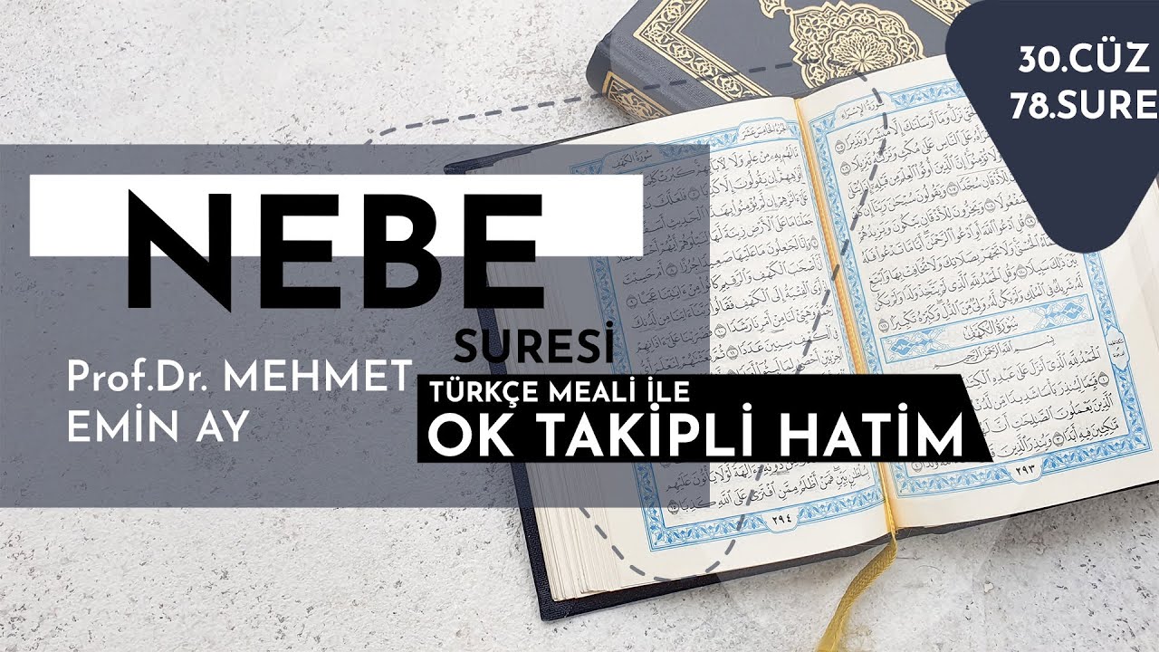 Nebe Suresi - Mehmet Emin Ay (Türkçe Meali ile Ok Takipli Hatim Tek Parça)