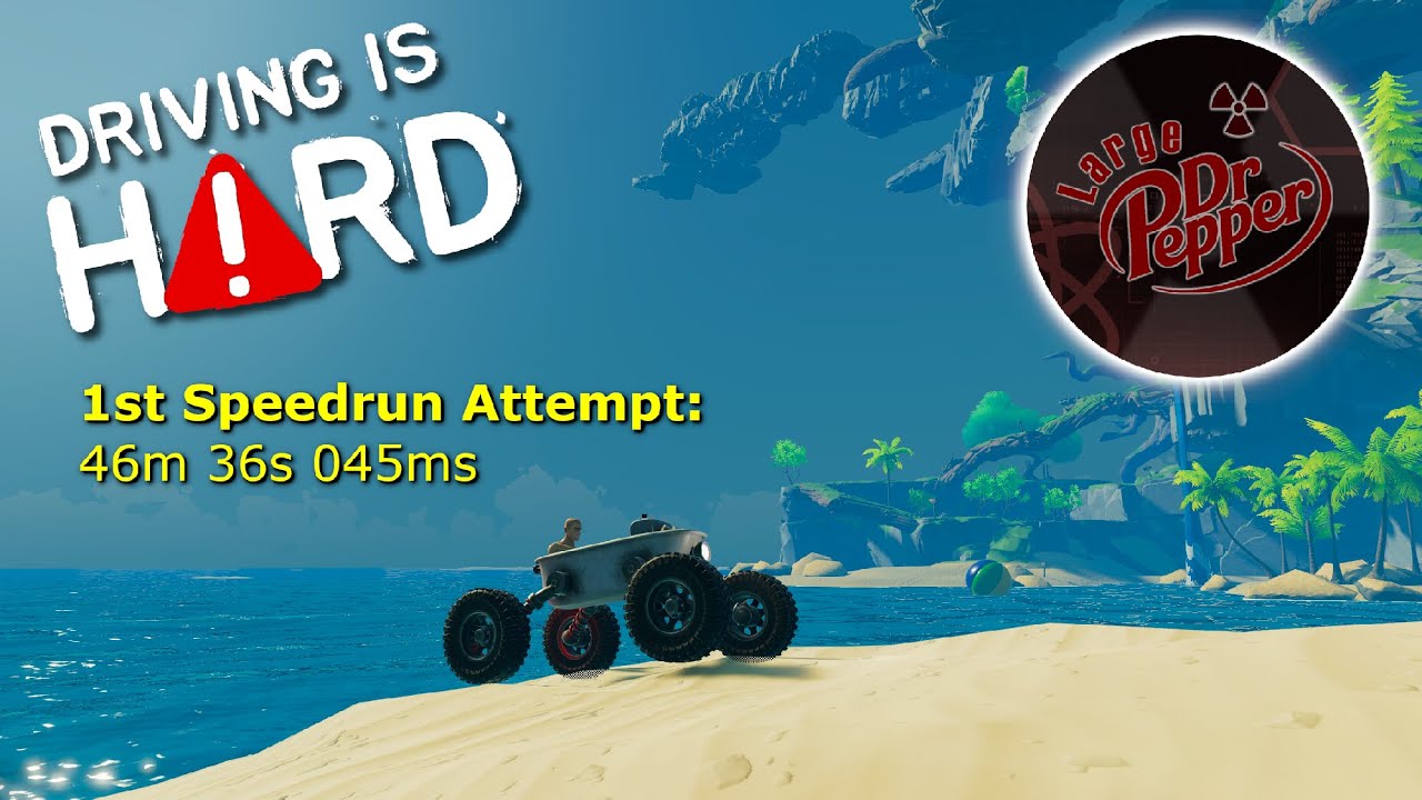 Driving Is Hard speedrun (46m 36s 045ms)