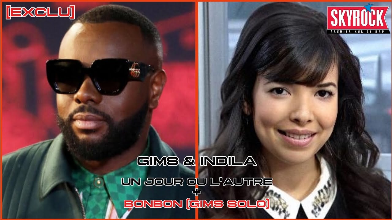 [EXCLU] GIMS, Indila - Un jour où l'autre + GIMS - Bonbon (Version Skyrock)
