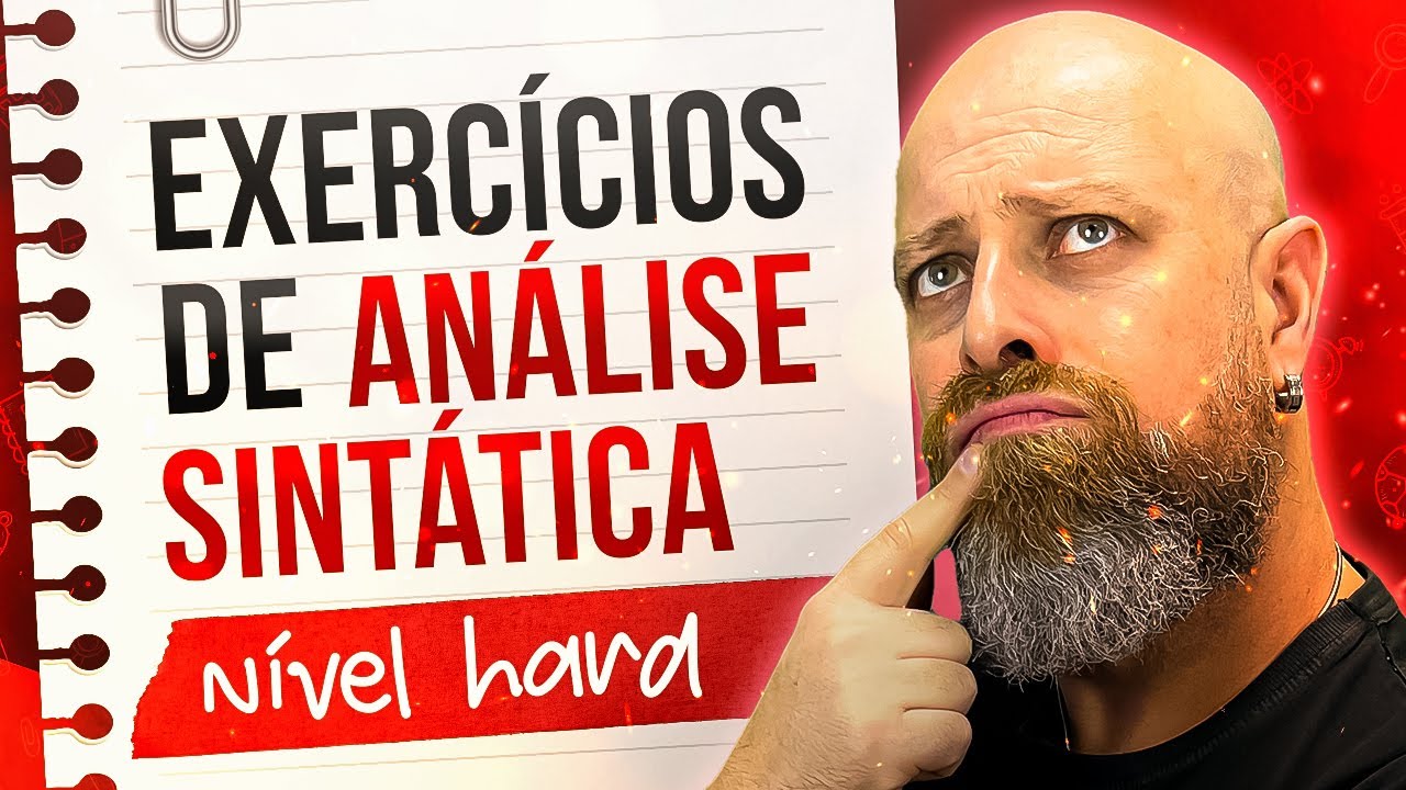 Resolvendo exercícios de ANÁLISE SINTÁTICA. Nível Hard. [Professor Noslen]