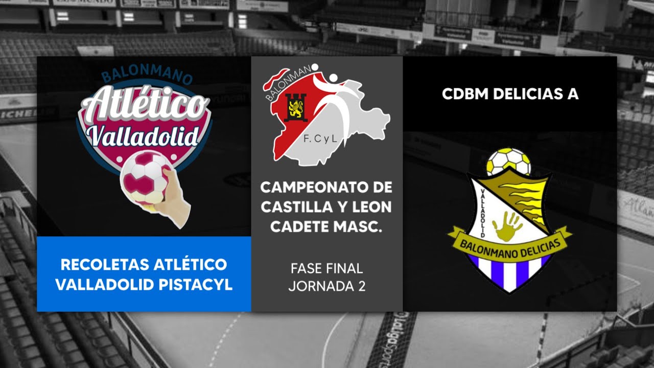 SECTOR 🏰🦁 | RECOLETAS ATLÉTICO VALLADOLID PISTACYL 🆚 CDBM DELICIAS A | Cadete Masculino