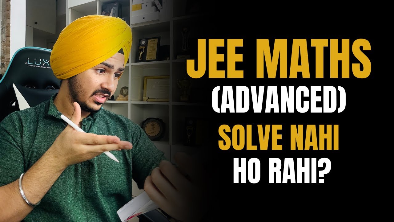 Unable to Solve JEE Advanced Mathematics? | Study Strategy to Master Maths 🚀