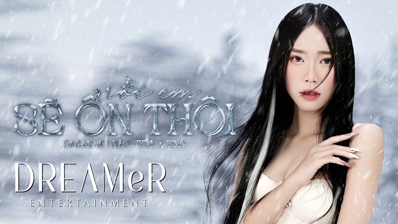 Rồi Em Sẽ Ổn Th&ocirc;i - DREAMeR (Bảo Uy&ecirc;n x RIN9) | Official Music Video
