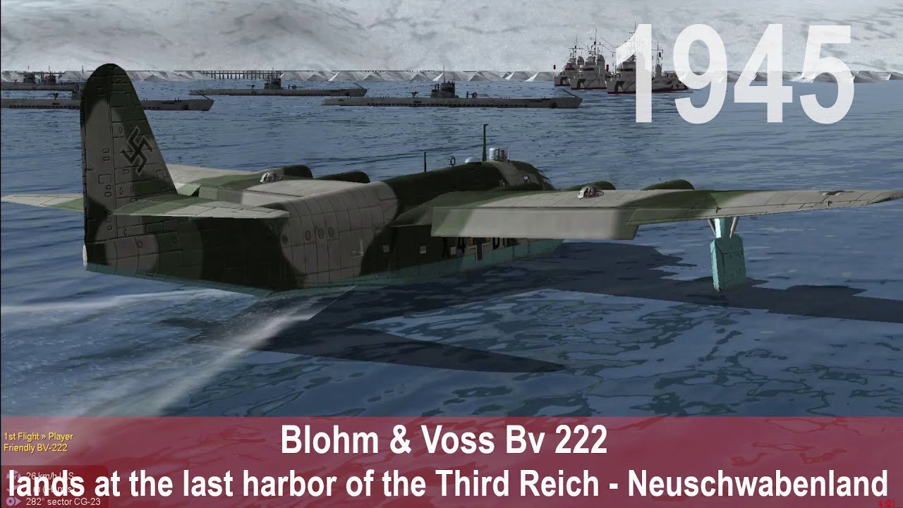 Il-2 Sturmovik:  Blohm & Voss Bv 222 lands at the last harbor of the Third Reich - Neuschwabenland