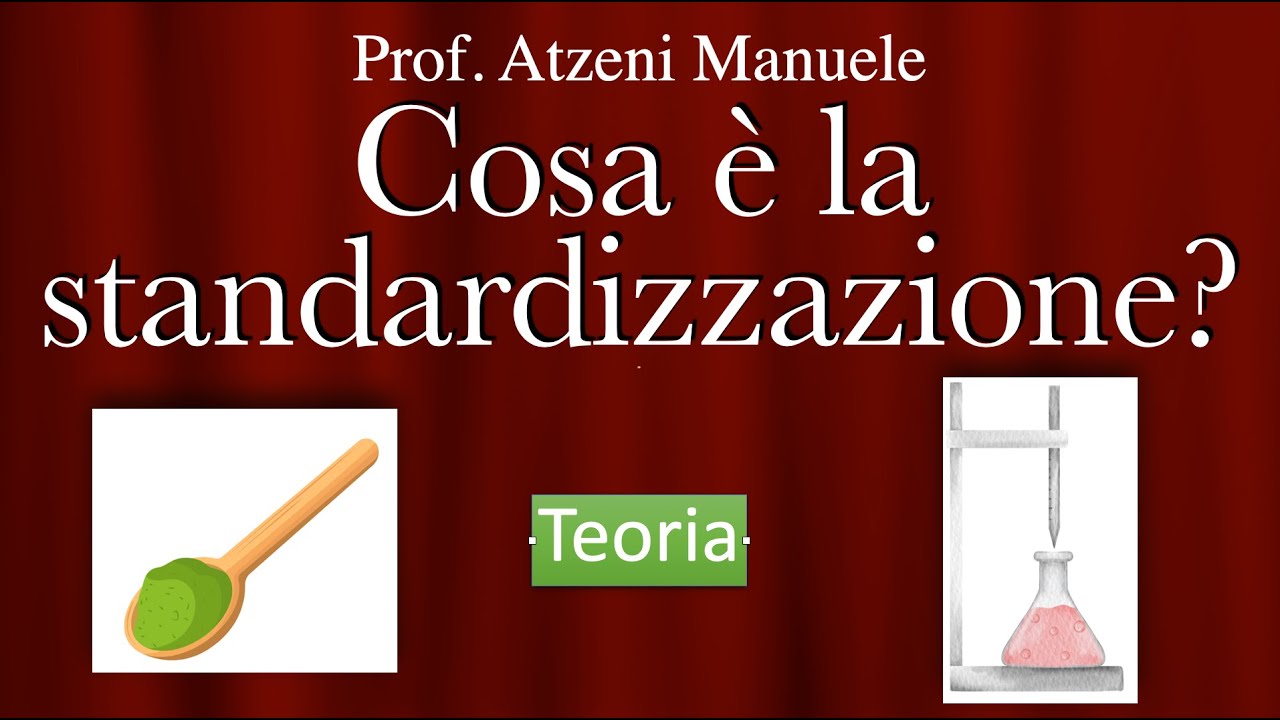 Cosa &egrave; la standardizzazione? @ProfAtzeni ISCRIVITI