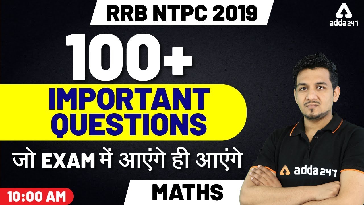 RRB NTPC 2019 | Maths | 100 + Important Questions