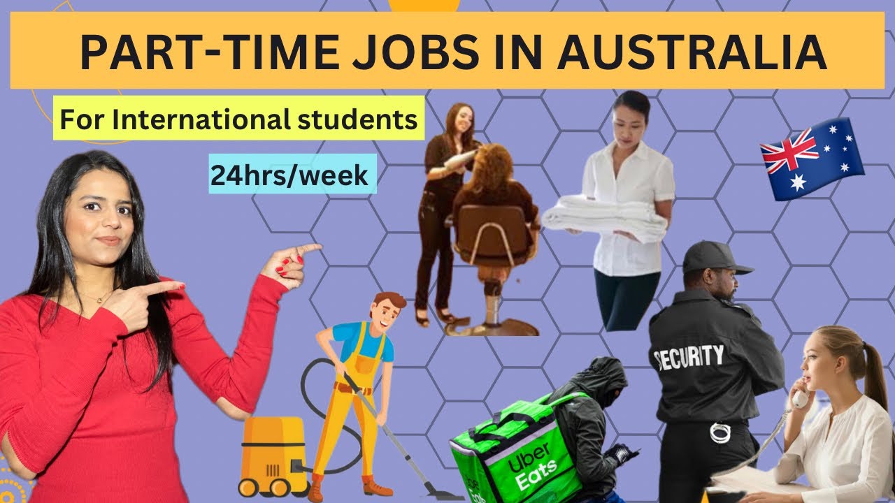 🇦🇺PART-TIME JOBS IN AUSTRALIA FOR INTERNATIONAL STUDENTS🇦🇺RESTRICTION 24hrs/week🇦🇺TYPE OF JOBS