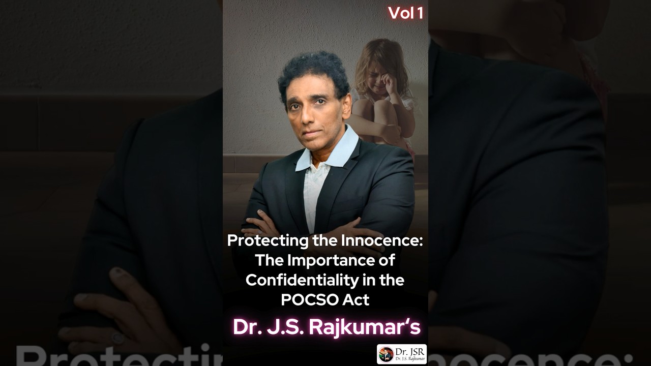 Protecting Innocence: The Vital Role of Confidentiality in the POCSO Act | #drjsr #youtube #shorts |
