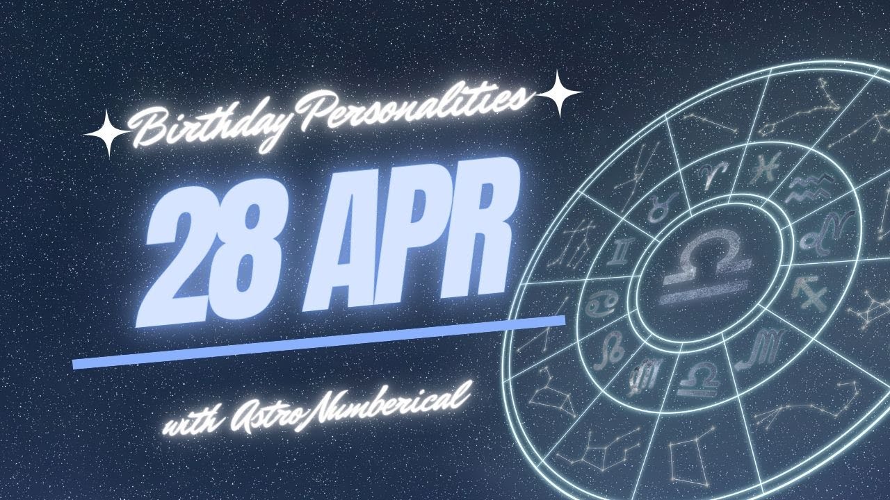 28 April Zodiac Horoscope: Birthday Personality & Traits Revealed