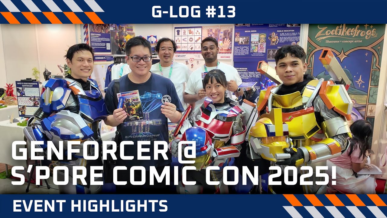 G-LOG #13: OPERATION TIME - GENFORCER @ SGCC 2025!