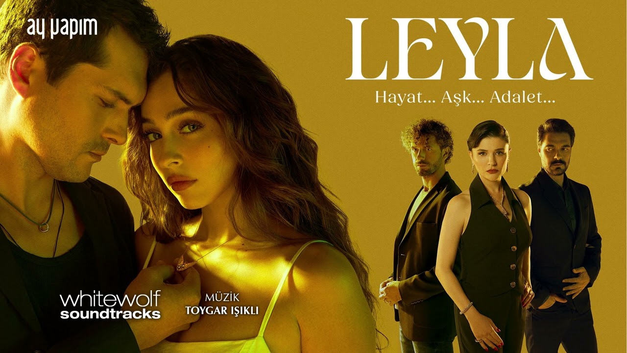 Leyla Dizi Müzikleri - Jenerik Müziği | Full