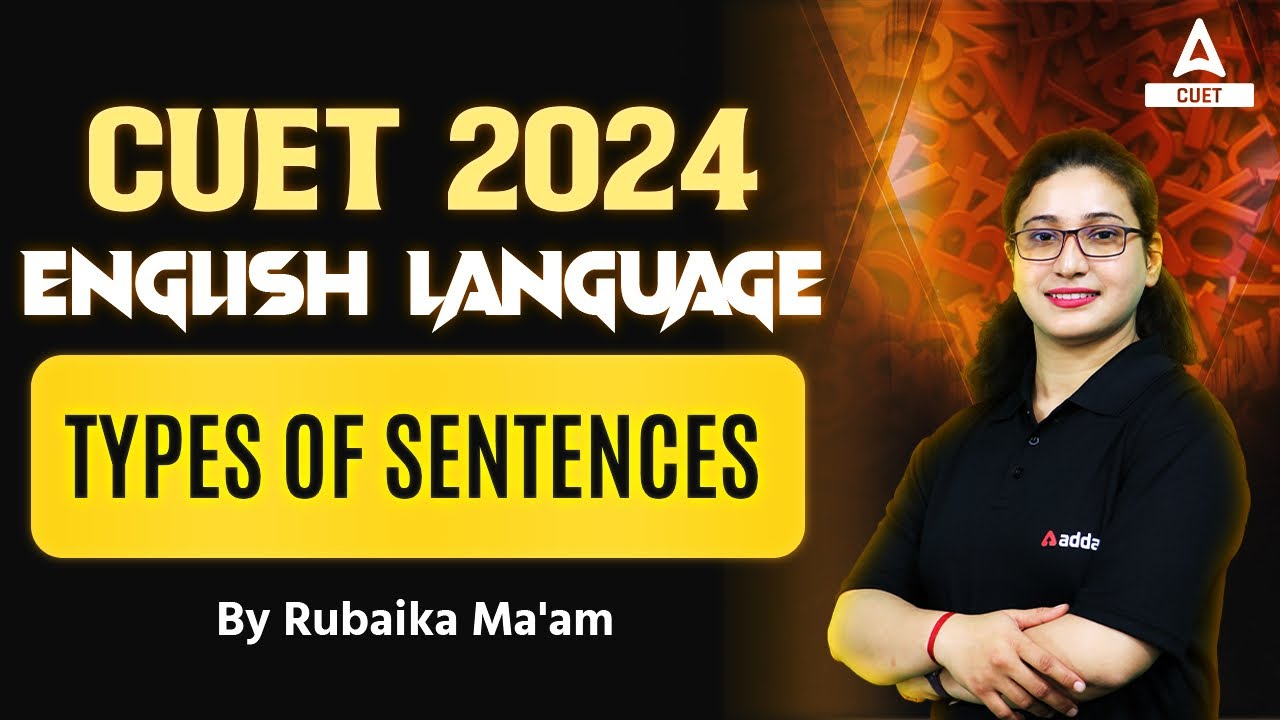CUET 2024 | English Language | Types Of Sentence | By Rubaika Ma'am