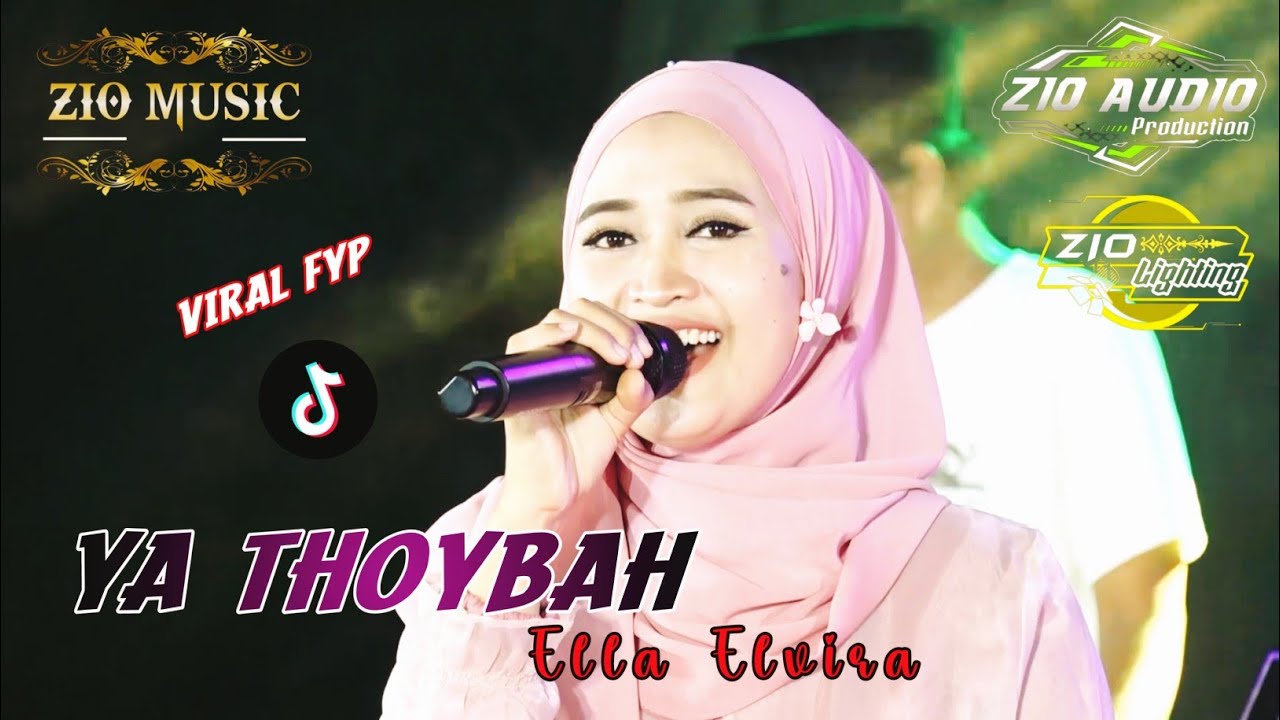 Ya Thoybah - Ella Elvira | ZIO MUSIC Spesial Bulan Suci Ramadhan 1445 H