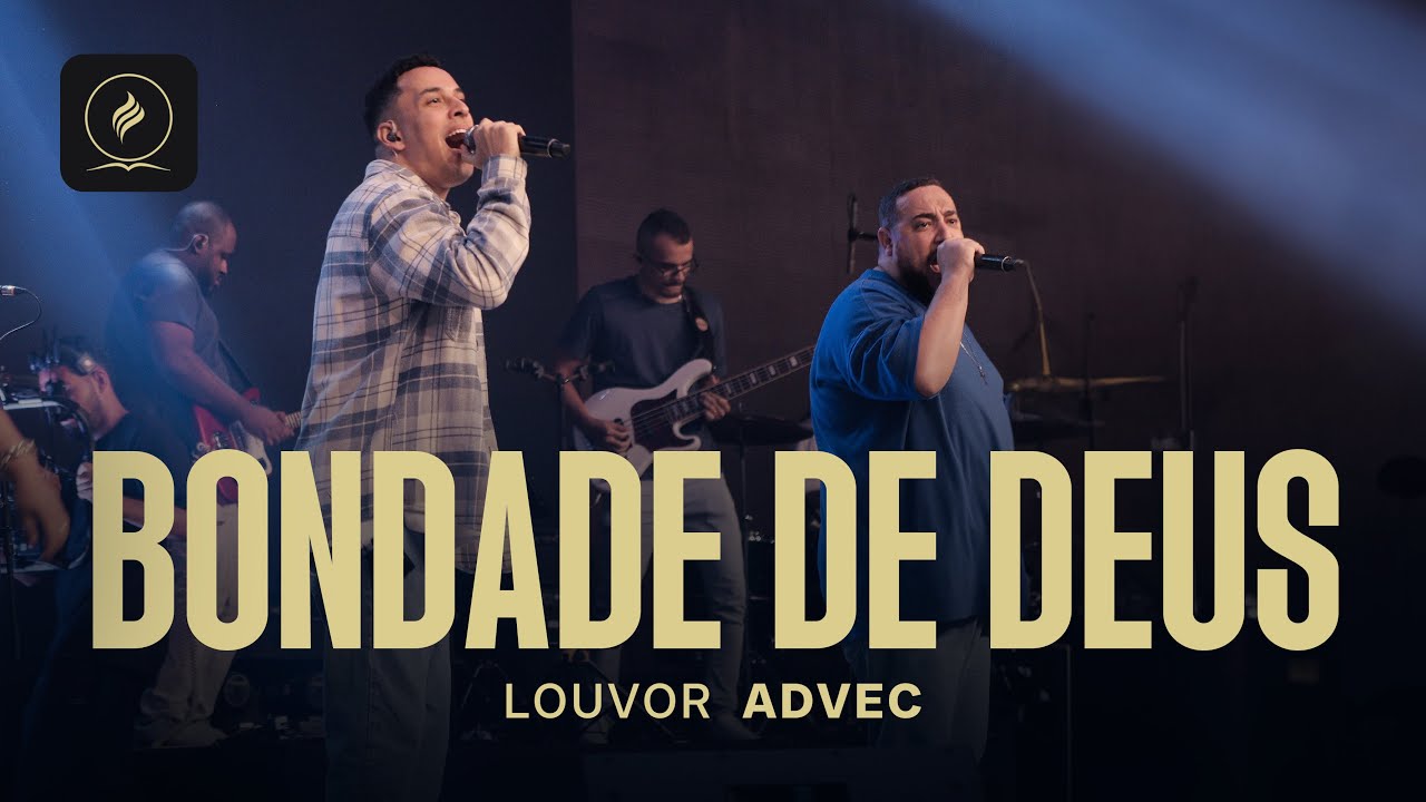 BONDADE DE DEUS | LOUVOR ADVEC