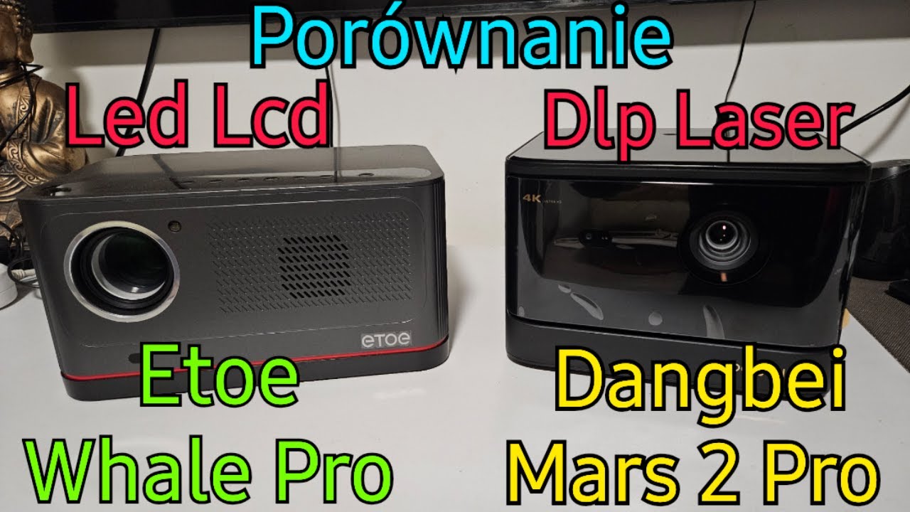 Por&oacute;wnanie projektor&oacute;w Dangbei Mars 2 Pro i Etoe Whale Pro - Dlp Laser kontra Lcd Led - 
