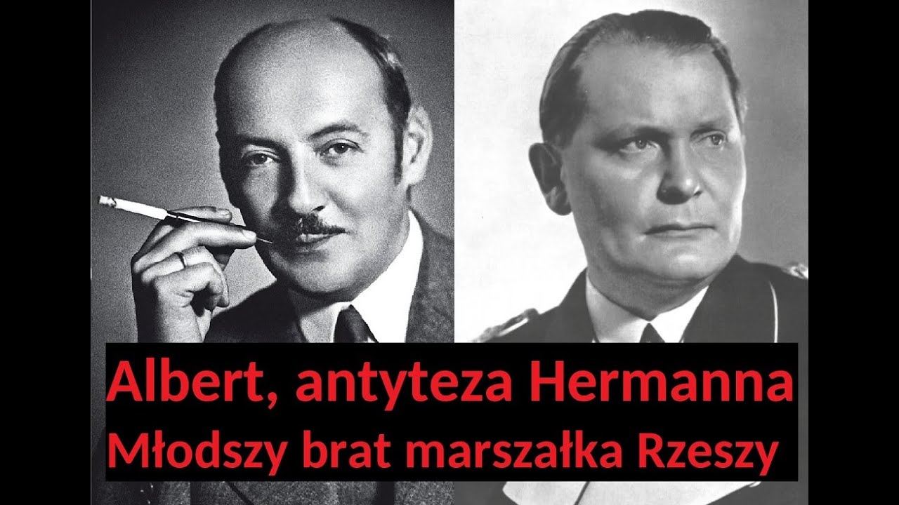 Albert, antyteza Hermanna. Młodszy brat marszałka Rzeszy.