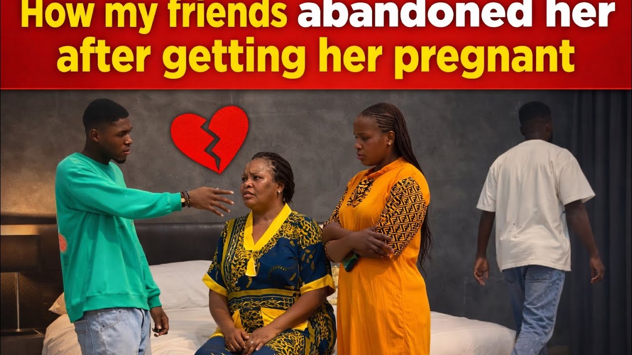 My friend Micheal abandoned her after the pregnancy 