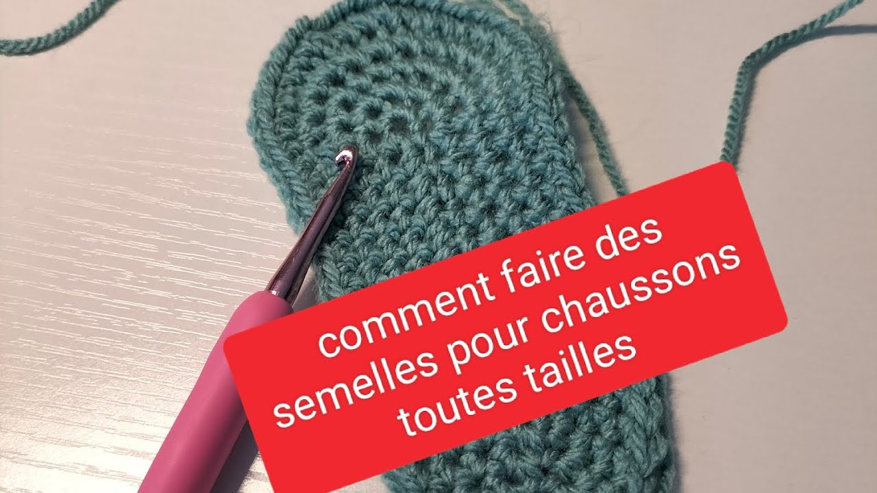 💝Tuto crochet facile 💝semelles chaussons pour bébé je vous explique les tailles 0-3/3-6/6-12 mois