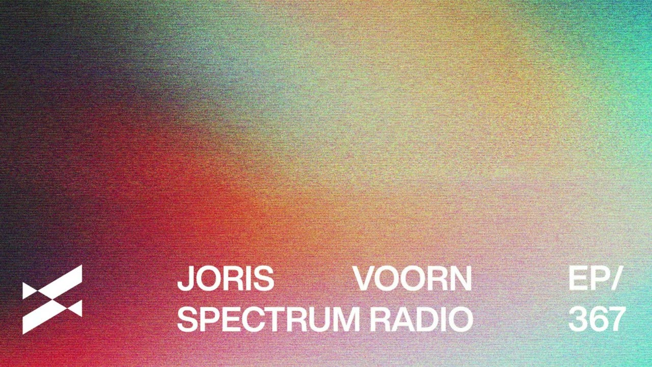Spectrum Radio 367 Joris Voorn | BOg Guest Mix