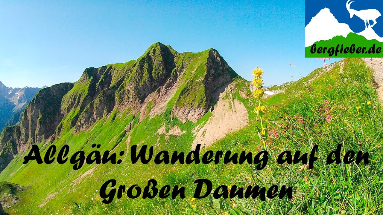 Allgäu: Wanderung auf den Großen Daumen / Hintersteiner Tal