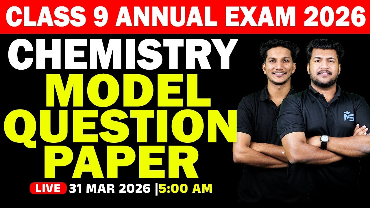CLASS 9 Annual Exam 2026 | Chemistry Model Question Paper | LIVE | MS SOLUTIONS