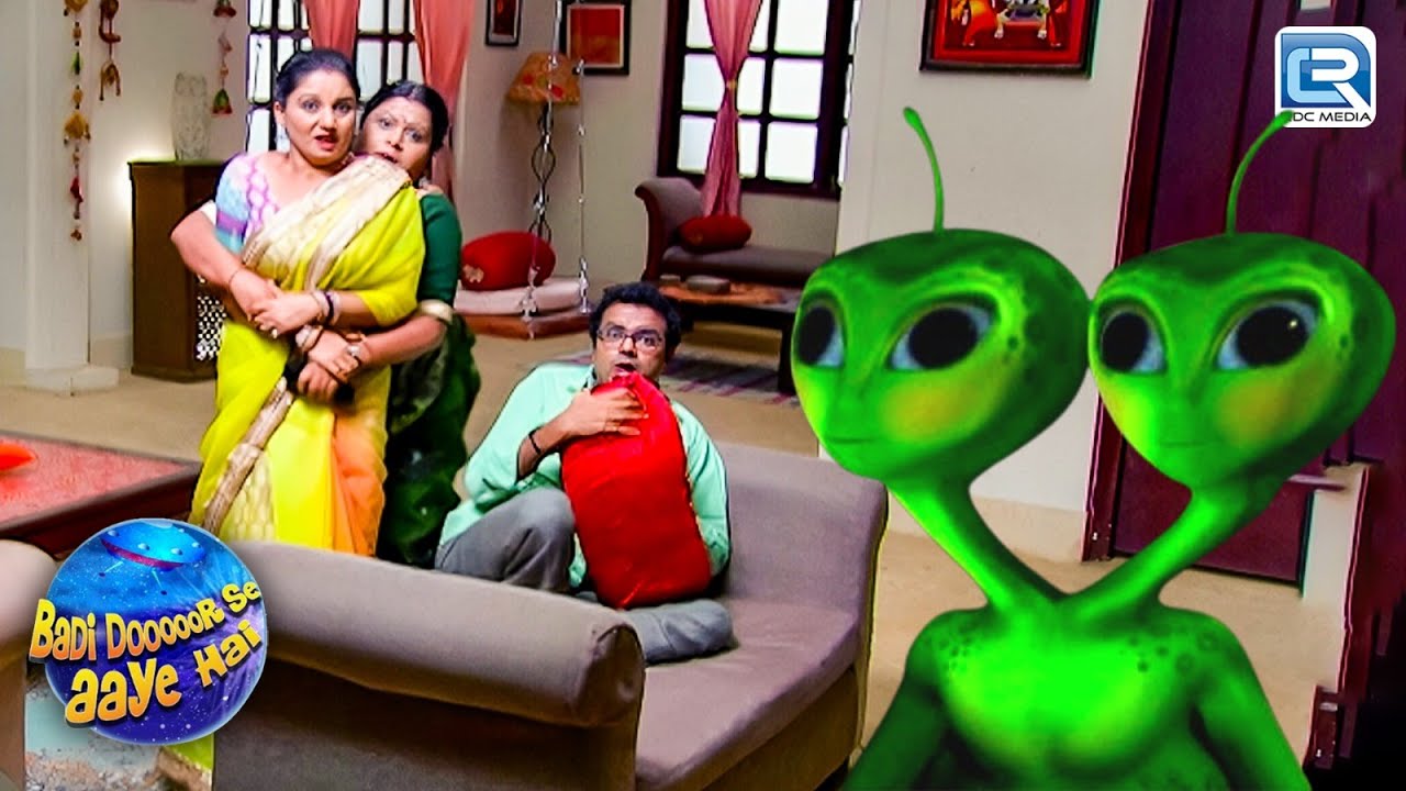 जब भावना आंटी के घर घुस आया अचानक से Alien  | Badi Door Se Aaye Hain | Latest Full Episode