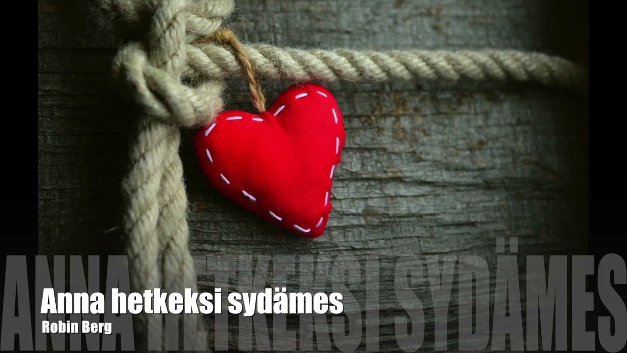Anna hetkeksi sydämes