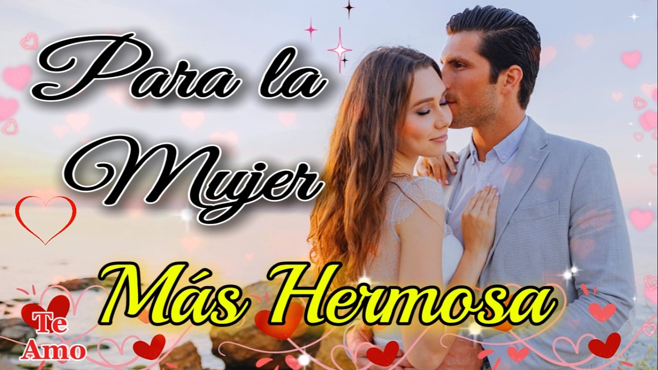 TE AMO AMOR  Palabras Que Te Harán Sentir el Verdadero Amor 💖