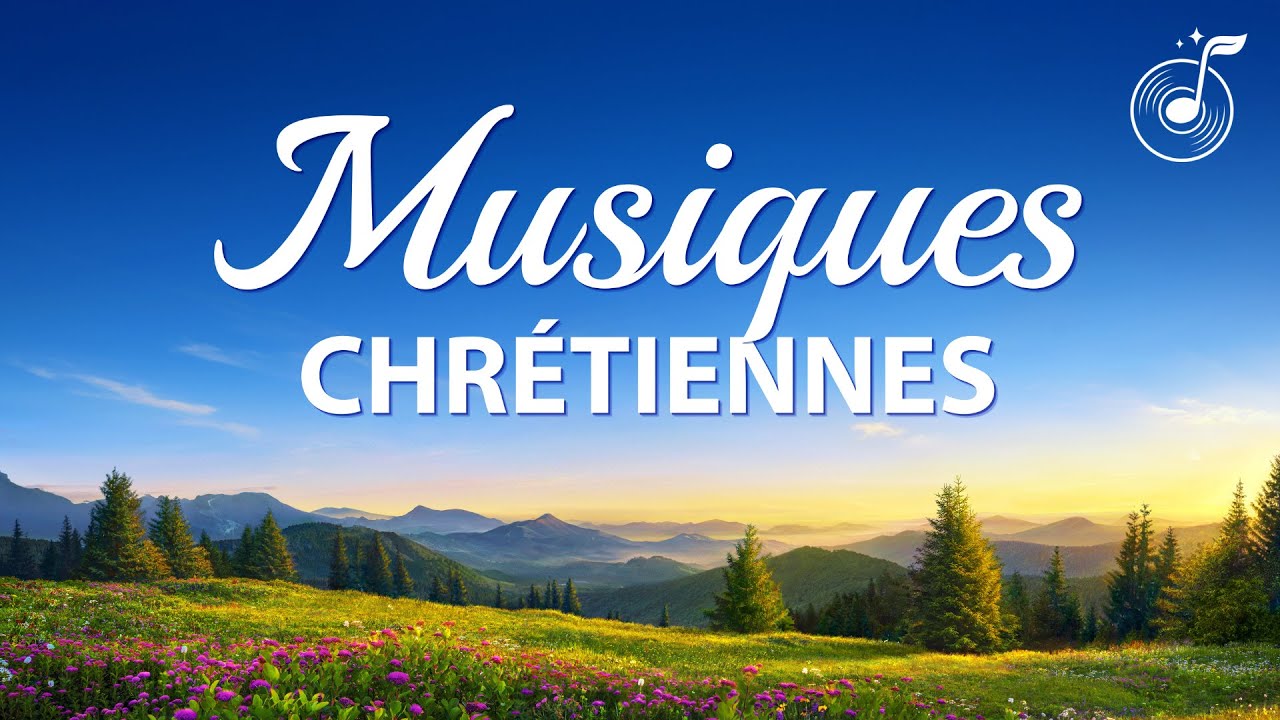 Chants de Louange Compilation &ndash; Musiques chr&eacute;tiennes en fran&ccedil;ais (avec paroles)