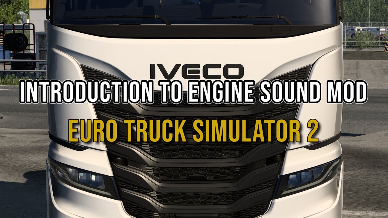 Introducing engine sound mod | Euro Truck Simulator 2