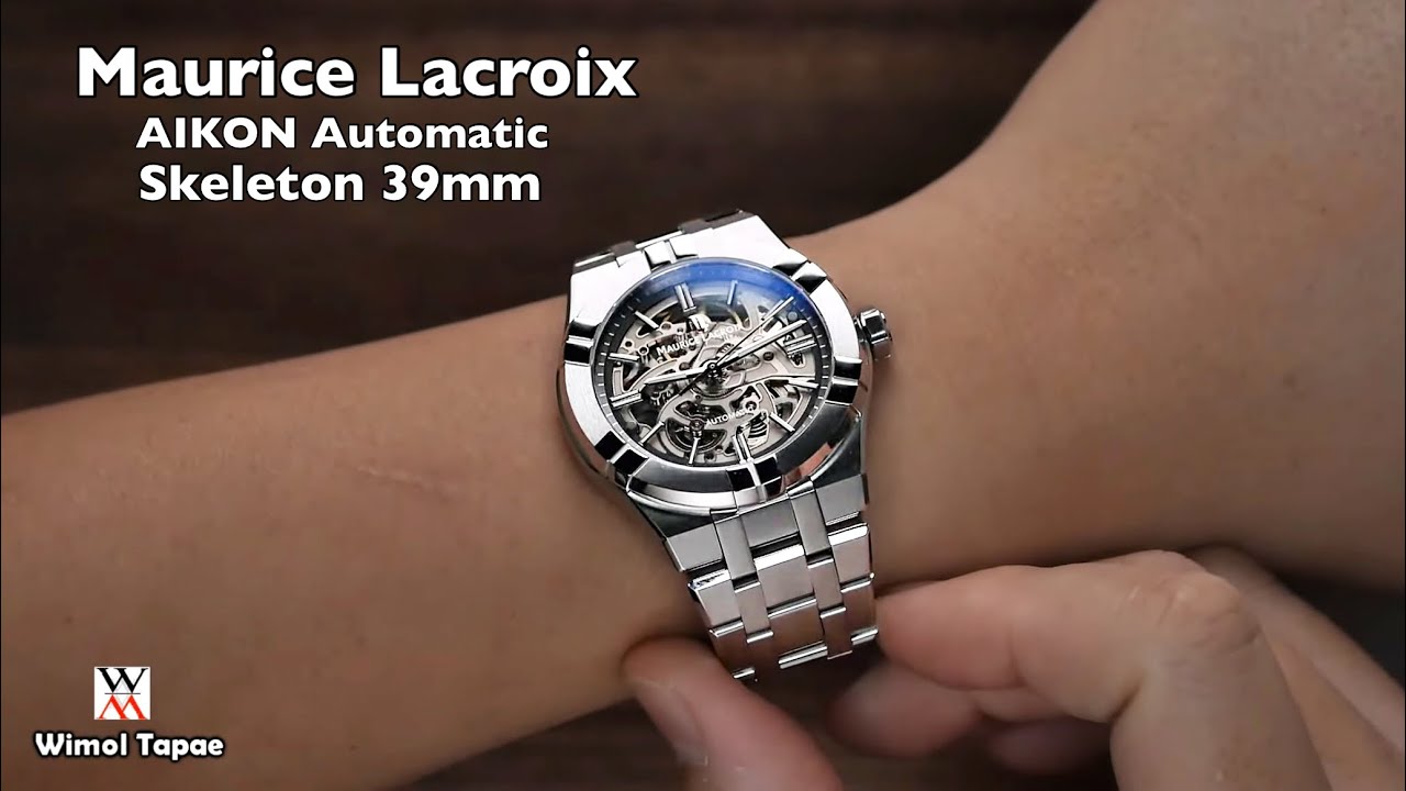 ซื้อไปแล้วนั่งมองทั้งวัน! Maurice Lacroix AIKON Automatic Skeleton 39mm - Wimol Tapae