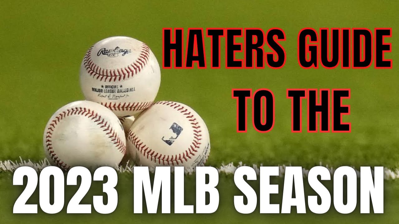 Haters Guide To The 2023 MLB Season