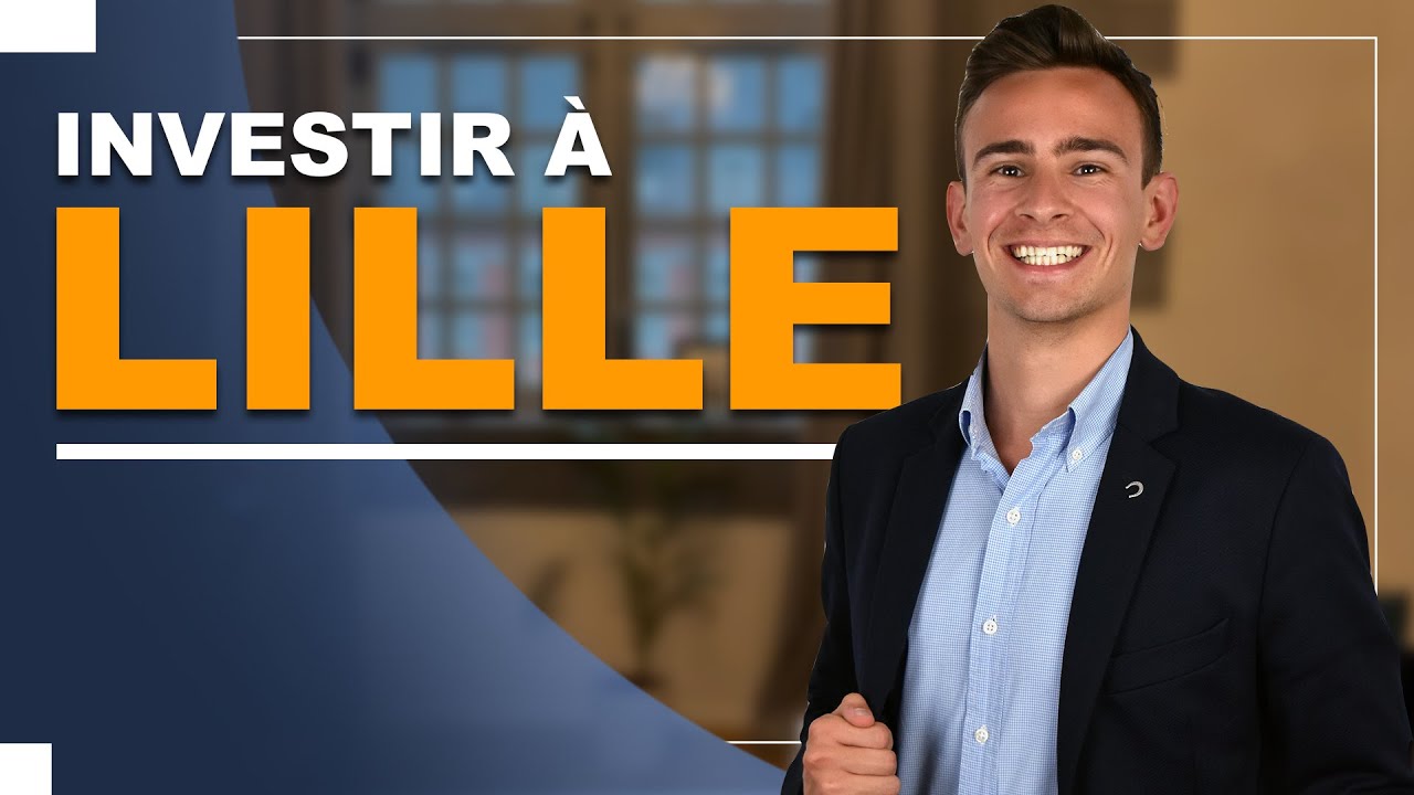 Faut il investir a Lille ?